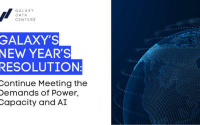 Galaxy’s New Year’s Resolution: Continue Meeting the Demands of Power, Capacity and AI